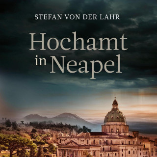 Stefan von der Lahr: Hochamt in Neapel