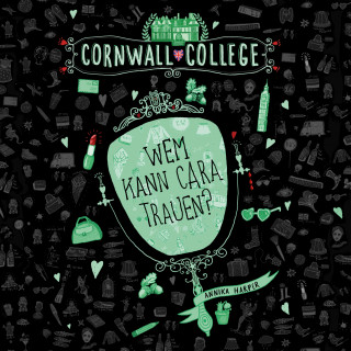 Annika Harper: Cornwall College 2: Wem kann Cara trauen?