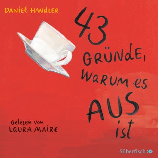 Daniel Handler: 43 Gründe, warum es AUS ist
