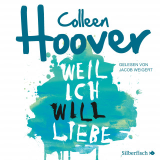 Colleen Hoover: Weil ich Will liebe