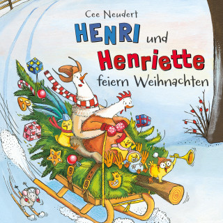 Cee Neudert: Henri und Henriette feiern Weihnachten