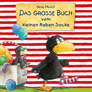 Nele Moost: Das große Buch vom kleinen Raben Socke