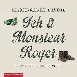 Marie-Renée Lavoie: Ich und Monsieur Roger