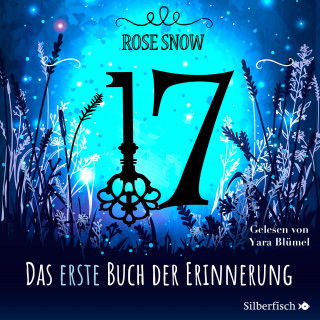 Rose Snow: Das erste Buch der Erinnerung
