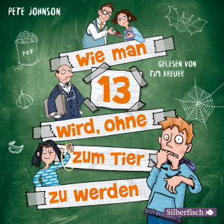 Pete Johnson: Wie man 13 wird, ohne zum Tier zu werden