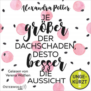 Alexandra Potter: Je größer der Dachschaden, desto besser die Aussicht