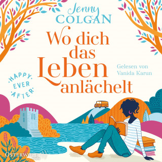 Jenny Colgan: Happy Ever After – Wo dich das Leben anlächelt