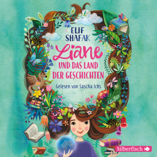 Elif Shafak: Liane und das Land der Geschichten