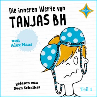 Alex Haas: Die inneren Werte von Tanjas BH - Teil 1