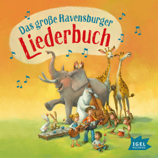 Kinderlieder: Das große Ravensburger Liederbuch