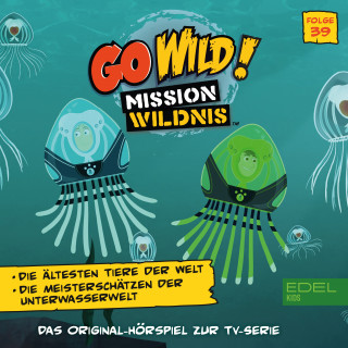 Go Wild! - Mission Wildnis: Folge 39: Die ältesten Tiere der Welt (Das Original Hörspiel zur TV-Serie)
