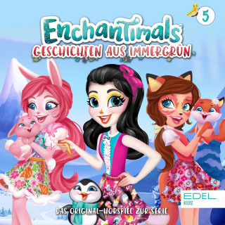 Enchantimals: Folge 5: Der Eisskulpturen Wettbewerb / Der Tuzi-Frucht Garten (Das Original-Hörspiel zur TV-Serie)