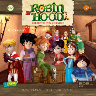 Robin Hood - Schlitzohr von Sherwood: Folge 7: Prinzenparty (Das Original-Hörspiel zur TV-Serie)