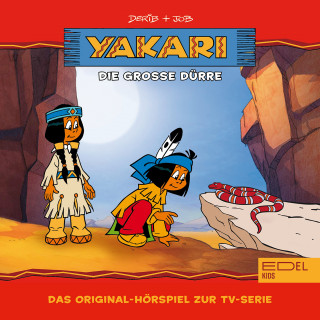 Yakari: Folge 15: Die große Dürre (Das Original-Hörspiel zur TV-Serie)