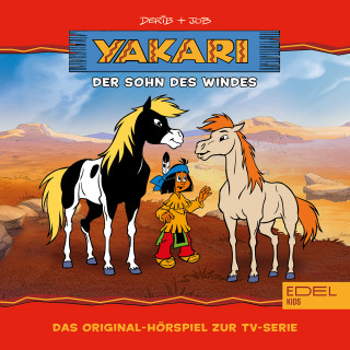 Yakari: Folge 16: Der Sohn des Windes (Das Original-Hörspiel zur TV-Serie)