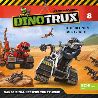 Dinotrux: Folge 8: Die Höhle von Mega-Trux / Die Rüstung (Das Original-Hörspiel zur TV-Serie)