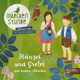 Anna Taube: Märchenstunde: Hänsel & Gretel und andere Märchen