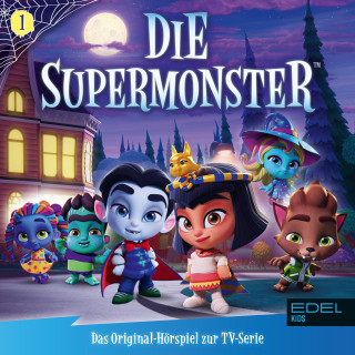 Die Supermonster: Folge 1: Willkommen bei den Supermonstern (Das Original-Hörspiel zur TV-Serie)