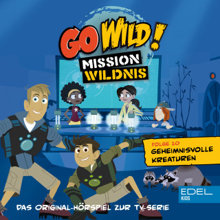 Go Wild! - Mission Wildnis: Folge 10: Fressen und gefressen werden / Geheimnisvolle Kreaturen (Das Original Hörspiel zur TV-Serie)