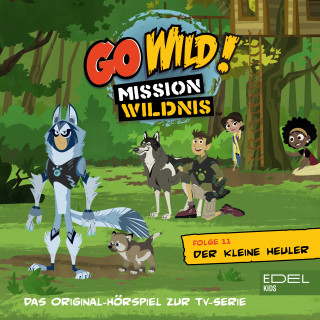 Go Wild! - Mission Wildnis: Folge 11: Der kleine Heuler / Der Gecko Effekt (Das Original Hörspiel zur TV-Serie)