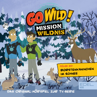 Go Wild! - Mission Wildnis: Folge 20: Borstenkaninchen im Schnee / Die Invasion der Baumfresser (Das Original-Hörspiel zur TV-Serie)