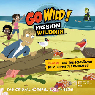 Go Wild! - Mission Wildnis: Folge 22: Stellas Murmeltiertag / Die Tauschbörse der Einsiedlerkrebse (Das Original-Hörspiel zur TV-Serie)