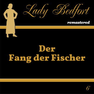 Lady Bedfort: Folge 6: Der Fang der Fischer