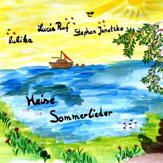 Lucia Ruf, Stephen Janetzko, Lulika: Meine Sommerlieder