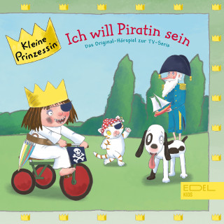 Kleine Prinzessin: Folge 9: Ich will Piratin sein (Das Original-Hörspiel zur TV-Serie)