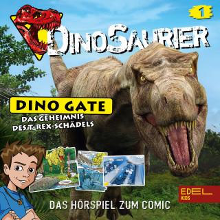 Dinosaurier - Dino Gate: Folge 1: Das Geheimnis des T-Rex-Schädels (Das Hörspiel zum Comic)