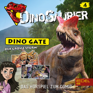 Dinosaurier - Dino Gate: Folge 4: Der große Sturm (Das Hörspiel zum Comic)