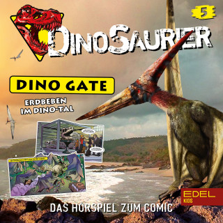 Dinosaurier - Dino Gate: Folge 5: Erdbeben im Dinotal (Das Hörspiel zum Comic)