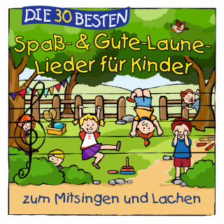 Simone Sommerland, Karsten Glück, die Kita-Frösche: Die 30 besten Spaß- Und Gute-Laune-Lieder