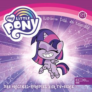 My little Pony: Folge 21: Rainbow Dash, die Leseratte / Herz- Und Huftag (Das Original-Hörspiel zur TV-Serie)