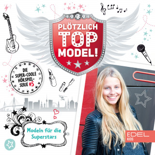 Plötzlich Topmodel!: Folge 5: Modeln für die Superstars (Das Original-Hörspiel zur TV-Serie)