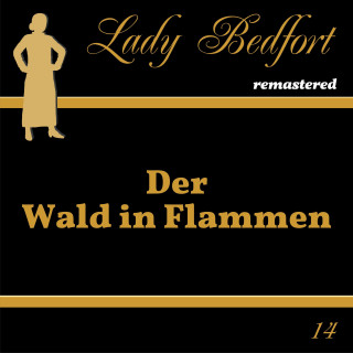 Lady Bedfort: Folge 14: Der Wald in Flammen