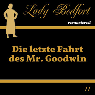 Lady Bedfort: Folge 11: Die letzte Fahrt des Mr. Goodwin