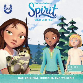 Spirit: Folge 23: Der Dressur-Wettbewerb / Lucky, Polly und der Wolf (Das Original-Hörspiel zur TV-Serie)