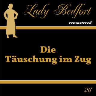 Lady Bedfort: Folge 26: Die Täuschung im Zug