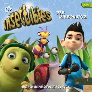 Insectibles: Folge 1: Der Mikronator (Das Original-Hörspiel zur TV-Serie)