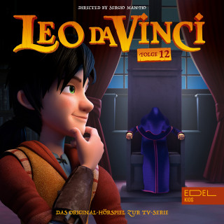 Leo da Vinci: Folge 12 (Das Original-Hörspiel zur TV-Serie)