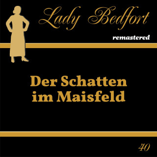 Lady Bedfort: Folge 40: Der Schatten im Maisfeld
