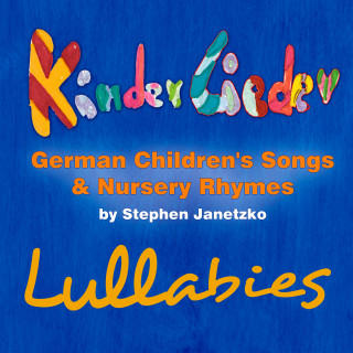 Stephen Janetzko: Kinderlieder - German Children's Songs & Nursery Rhymes - Lullabies