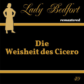 Lady Bedfort: Folge 49: Die Weisheit des Cicero