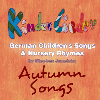 Stephen Janetzko: Kinderlieder - German Children's Songs & Nursery Rhymes - Autumn Songs