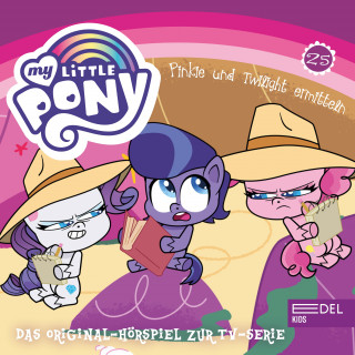 My little Pony: Folge 25: Gabby Gums macht Geschichte / Pinkie und Twilight ermitteln (Das Original-Hörspiel zur TV-Serie)