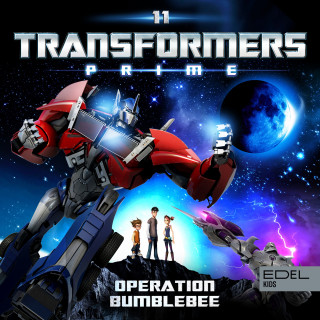 Transformers: Prime: Folge 11: Operation Bumblebee (Das Original-Hörspiel zur TV-Serie)