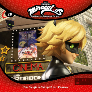 Miraculous: Folge 28: Die Filmpremiere / Verliebt in Cat Noir (Das Original-Hörspiel zur TV-Serie)