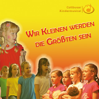 Cottbuser Kindermusical: Wir Kleinen werden die Größten sein