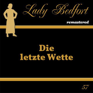 Lady Bedfort: Folge 57: Die letzte Wette